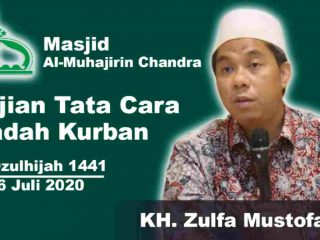 Kajian Tata Cara Ibadah Kurban - Ustad  KH  Zulfa Mustofa MY